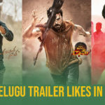 Top 50 Most Liked Tollywood Movie Trailers in 24 Hours Most Liked Tollywood Movie Trailers