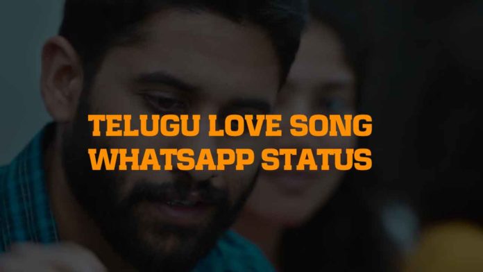Telugu Love Song Whatsapp Status